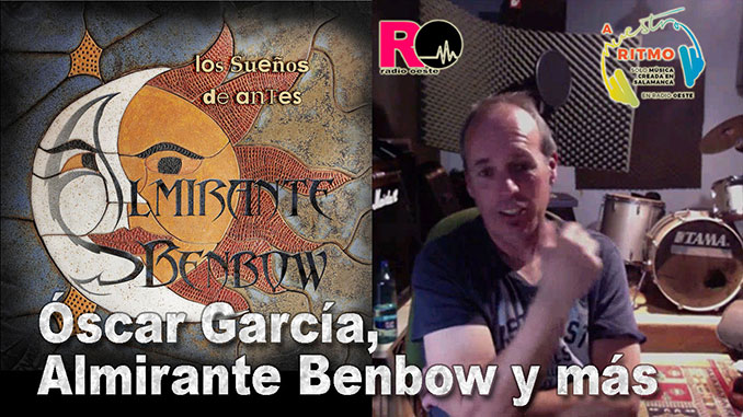Óscar García, Almirante Benbow y más - A Nuestro Ritmo 98