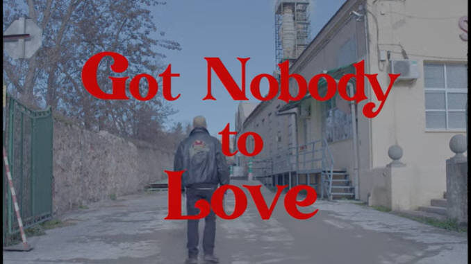 Got Nobody to Love